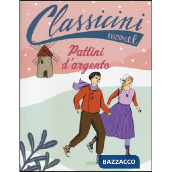 Pattini d'argento. Classicini. Ediz. illustrata