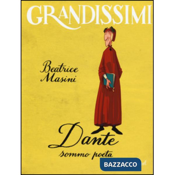 Dante sommo poeta. Ediz. a colori