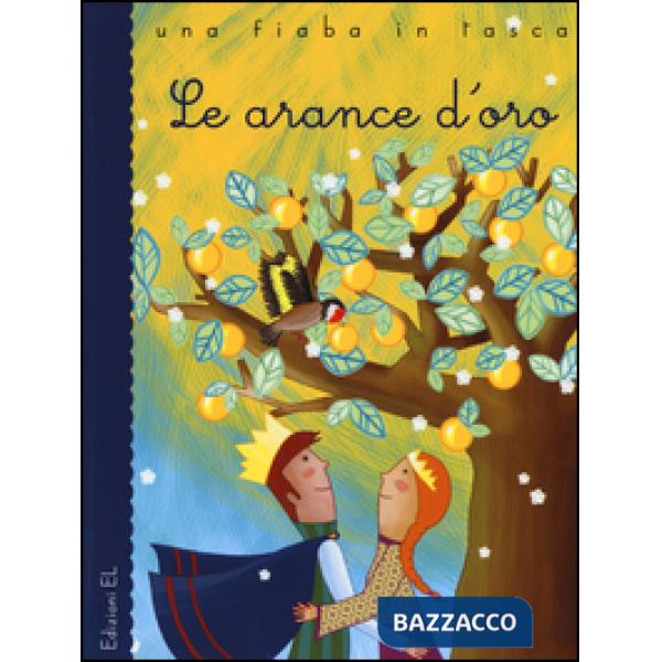 Arance d'oro da Luigi Capuana. Ediz. illustrata (Le)