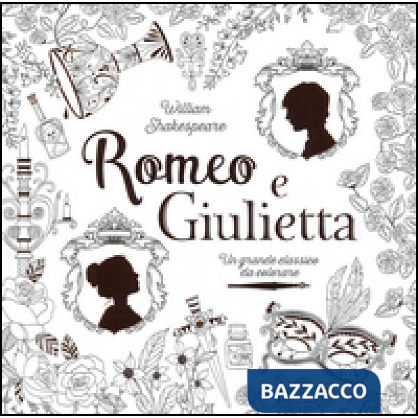 Romeo e Giulietta. Un grande classico da colorare