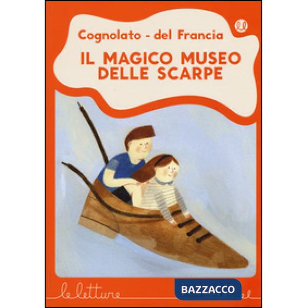 Magico museo delle scarpe. Ediz. illustrata (Il)