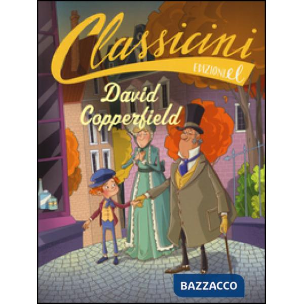 David Copperfield da Charles Dickens. Classicini. Ediz. a colori