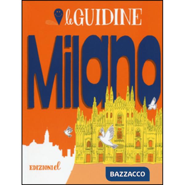 Milano. Ediz. illustrata