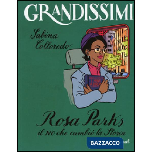 Rosa Parks. Il no che cambiò la storia. Ediz. a colori