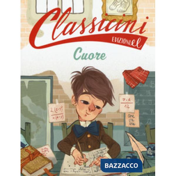 Cuore da Edmondo De Amicis. Classicini. Ediz. a colori