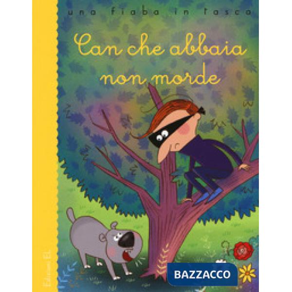 Can che abbaia non morde. Ediz. a colori