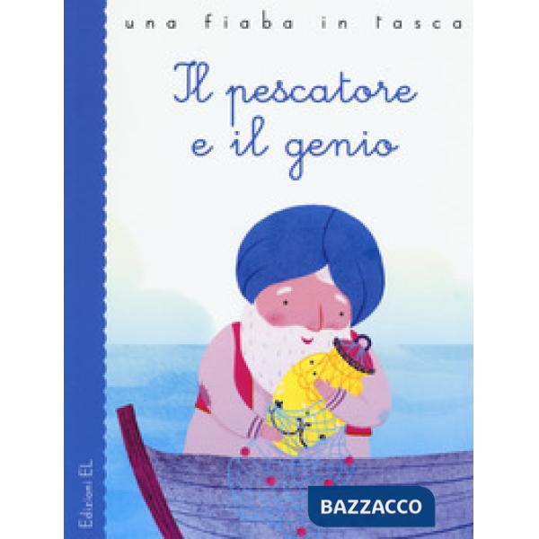 Pescatore e il genio da Le mille e una notte. Ediz. a colori (Il)