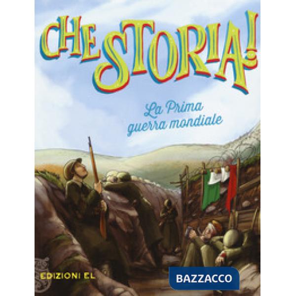 Prima guerra mondiale. Ediz. a colori (La)