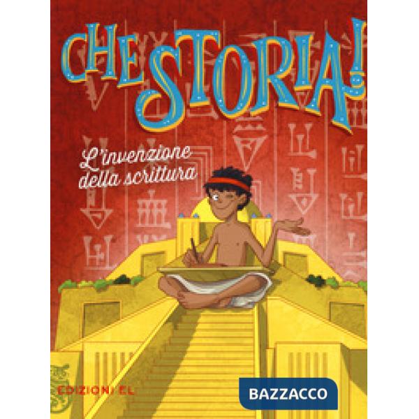 Invenzione della scrittura. Ediz. a colori (L')