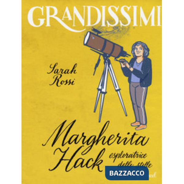 Margherita Hack, esploratrice delle stelle. Ediz. a colori