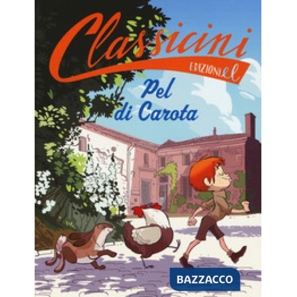 Pel di carota da Jules Renard. Classicini. Ediz. a colori