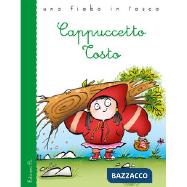 Cappuccetto tosto. Ediz. a colori