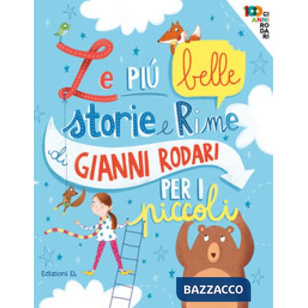 Più belle storie e rime di Gianni Rodari per i piccoli. Ediz. a colori (Le)