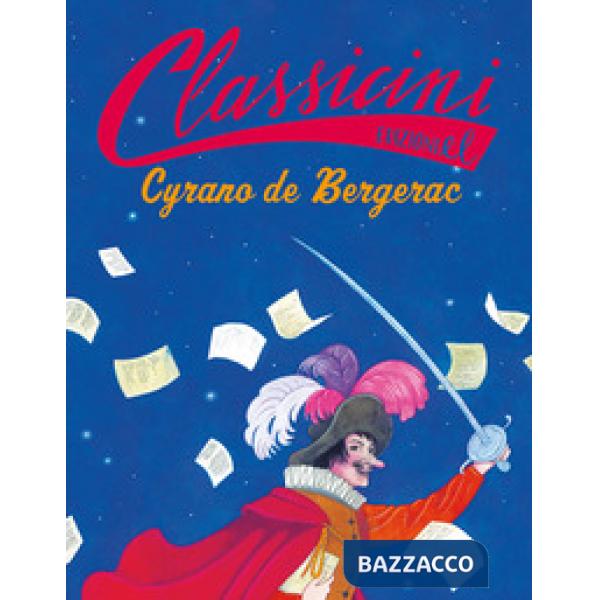 Cyrano de Bergerac. Classicini. Ediz. a colori