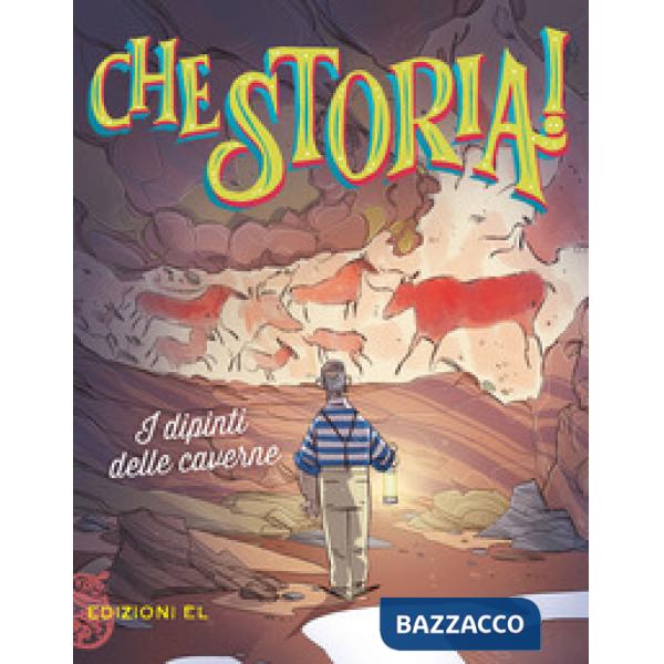 Dipinti delle caverne. Ediz. a colori (I)