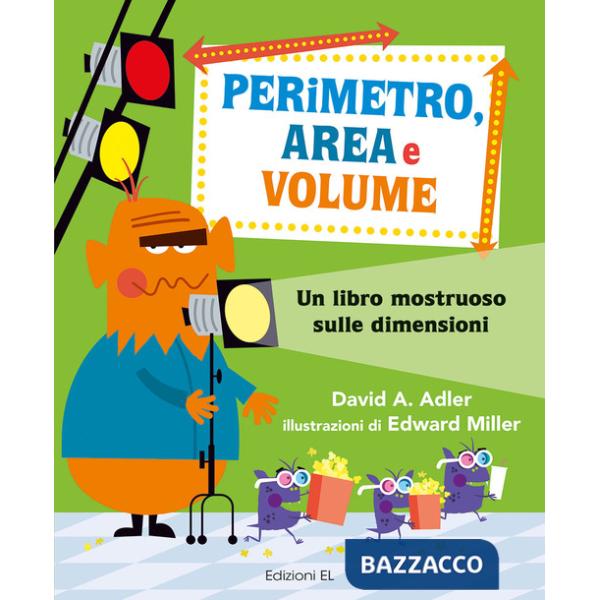 Perimetro, area e volume. Un libro mostruoso sulle dimensioni. Numeri 1!