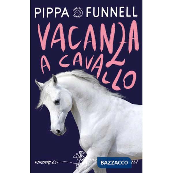 Vacanza a cavallo. Storie di cavalli