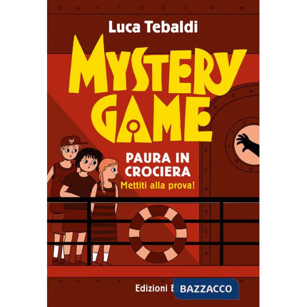 Mystery Game. Paura in crociera. Ediz. illustrata
