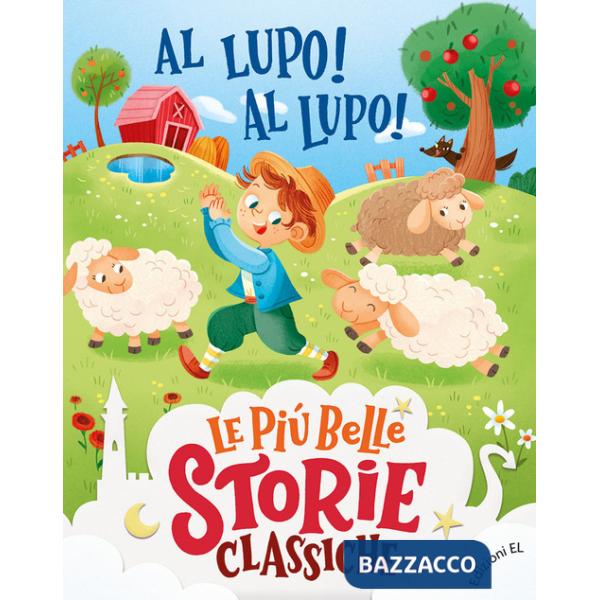 Al lupo! Al lupo! Ediz. a colori
