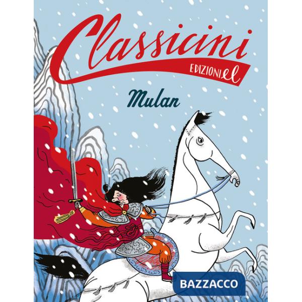 Mulan. Classicini. Ediz. a colori