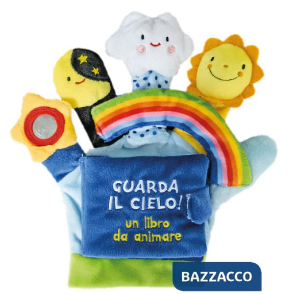 Guarda il cielo! Un libro da animare. Ediz. a colori