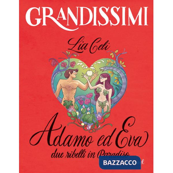 Adamo ed Eva, due ribelli in Paradiso. Ediz. a colori