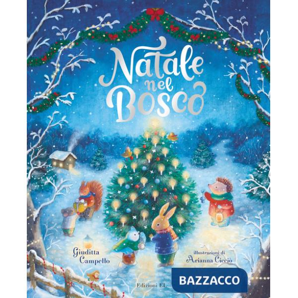 Natale nel bosco. Ediz. a colori