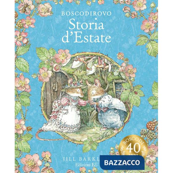 Storia d'estate. I racconti di Boscodirovo. Ediz. a colori