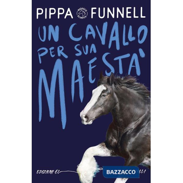 Cavallo per Sua Maestà. Storie di cavalli. Ediz. illustrata (Un)