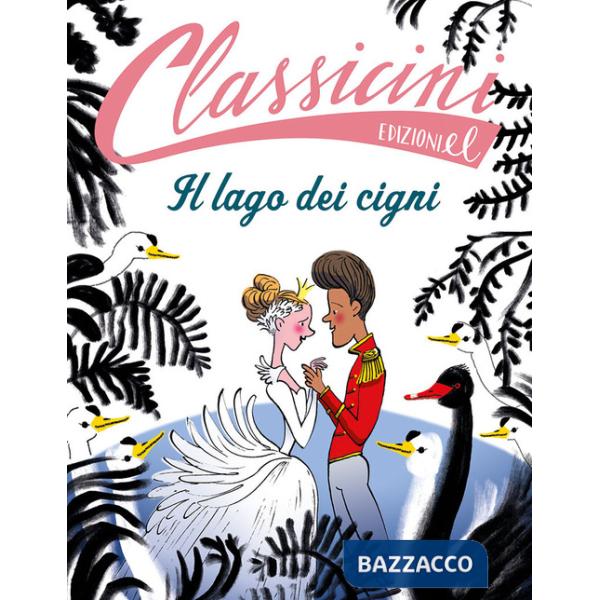 Lago dei cigni. Classicini. Ediz. a colori (Il)