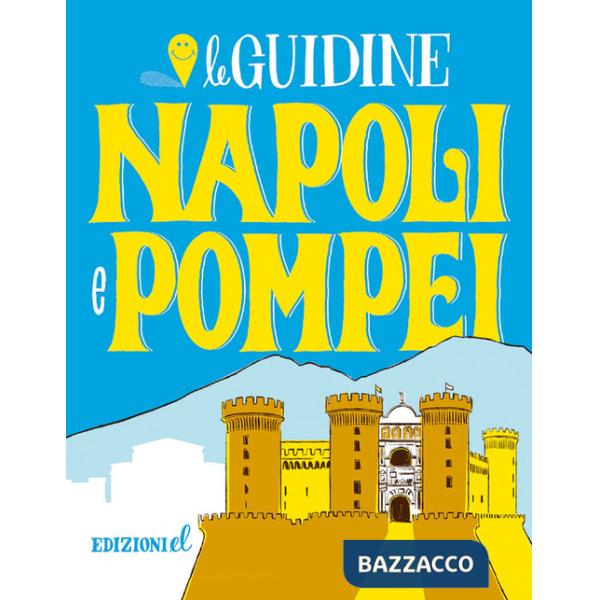 Napoli e Pompei. Ediz. a colori