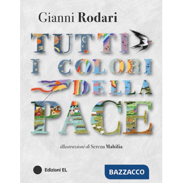 Tutti i colori della pace. Ediz. a colori