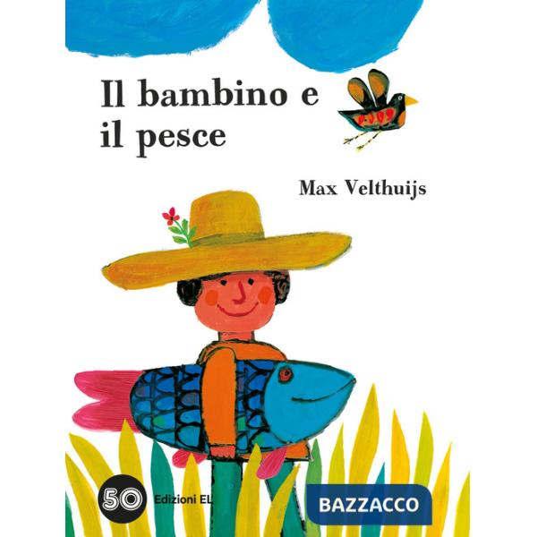 Bambino e il pesce. Ediz. a colori (Il)