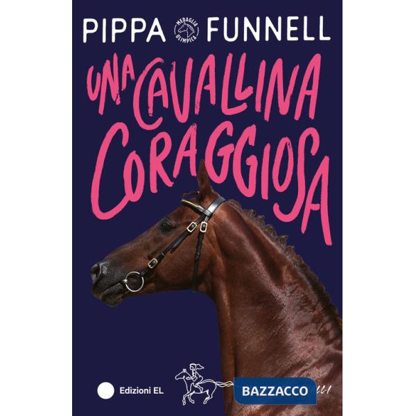 Cavallina coraggiosa. Storie di cavalli (Una)