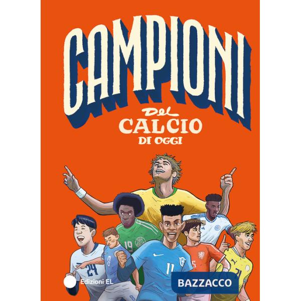 Campioni del calcio di oggi