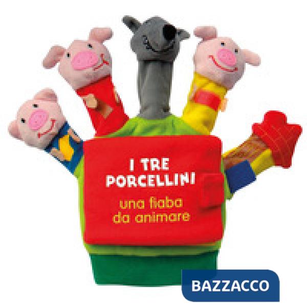 Tre porcellini. Una fiaba da animare. Ediz. a colori (I)