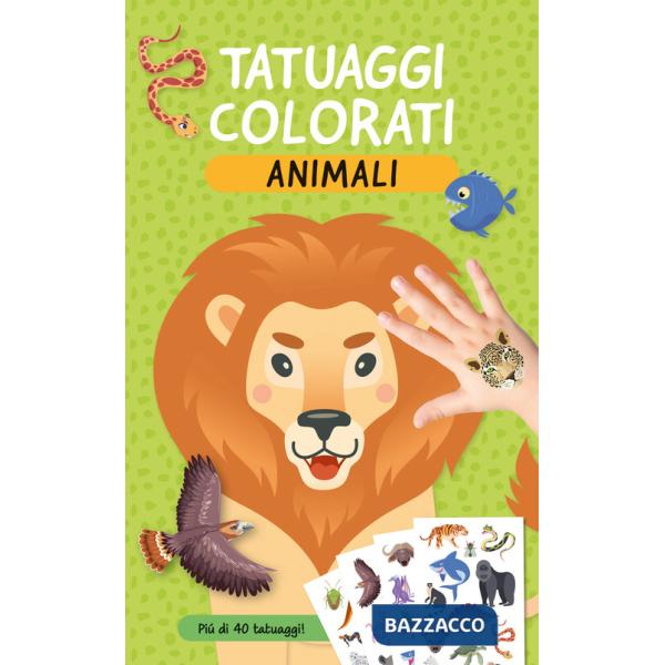 Animali. Tatuaggi colorati. Ediz. a colori. Con tatuaggi temporanei