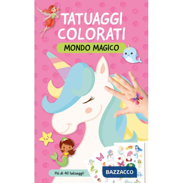 Mondo magico. Tatuaggi colorati. Ediz. a colori