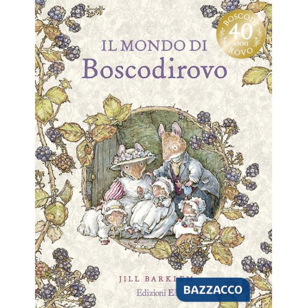 Mondo di Boscodirovo. Ediz. a colori (Il)