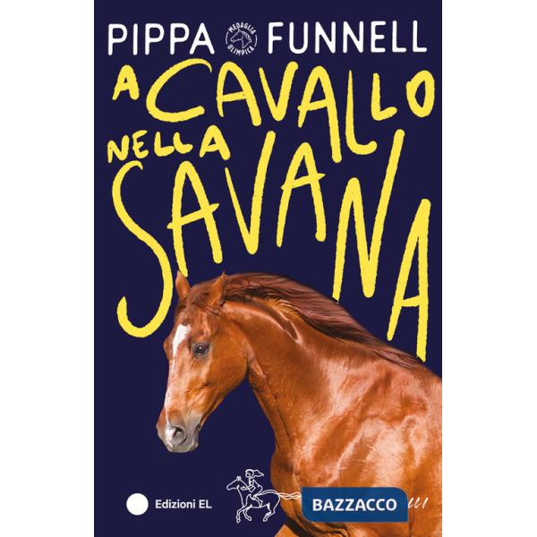 A cavallo nella savana. Storie di cavalli. Ediz. illustrata