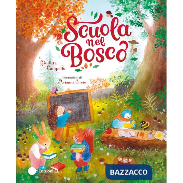 Scuola nel bosco. Ediz. a colori