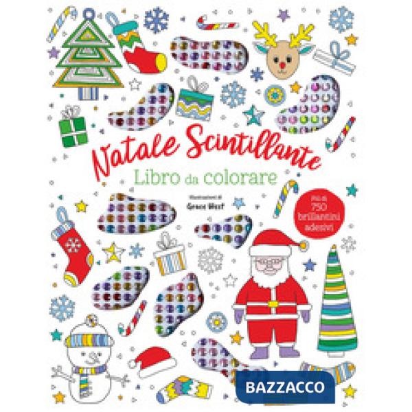 Natale scintillante. Libro da colorare. Con 750 brillantini adesivi