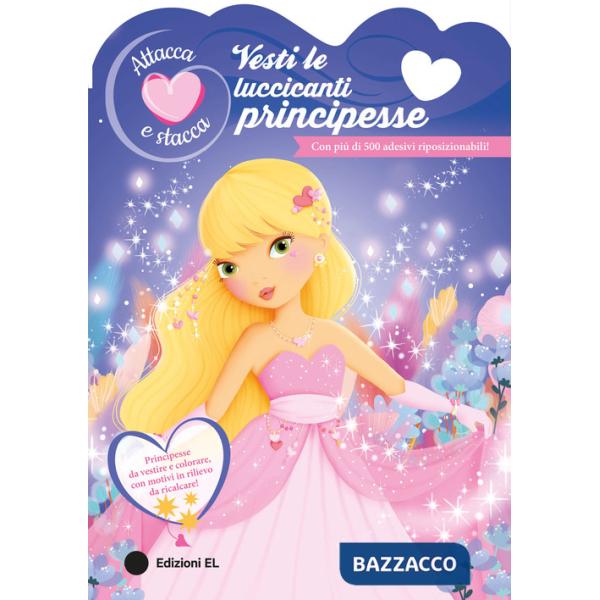 Vesti le luccicanti principesse. Ediz. a colori