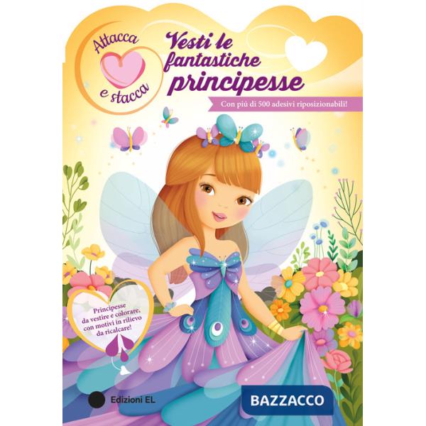 Vesti le fantastiche principesse. Ediz. a colori