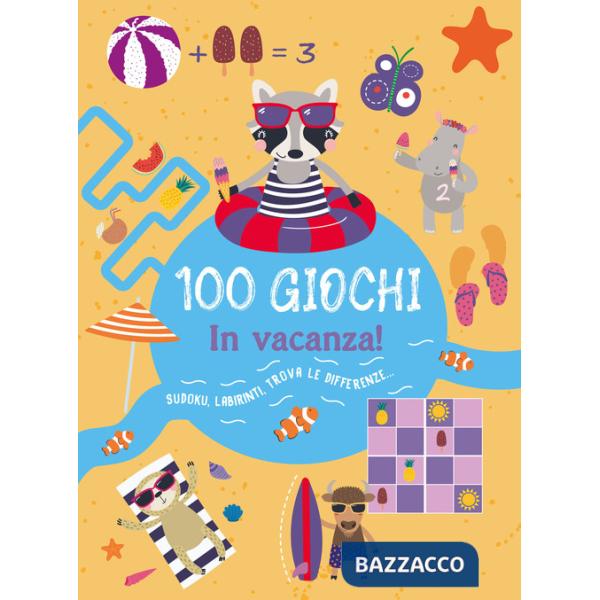 100 giochi. In vacanza! Ediz. illustrata