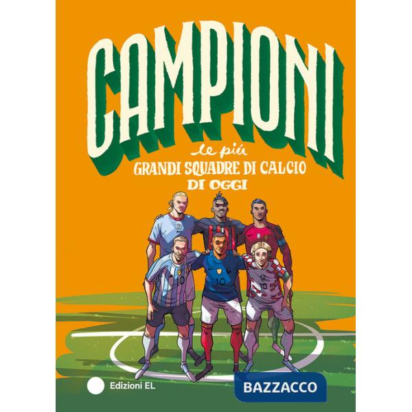 Più grandi squadre di calcio di oggi (Le)