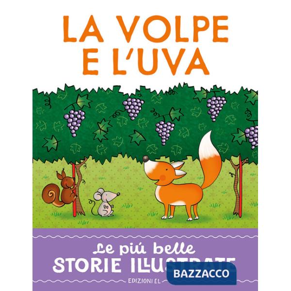Volpe e l'uva. Stampatello maiuscolo. Ediz. a colori (La)