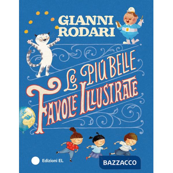 Più belle favole illustrate. Ediz. a colori (Le)