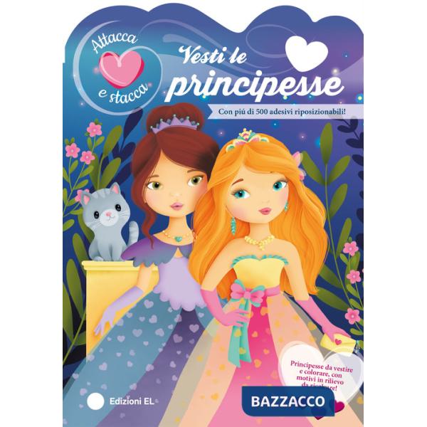 Vesti le principesse. Ediz. a colori