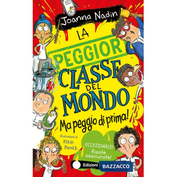 Peggior classe del mondo ma peggio di prima! Ediz. illustrata (La)